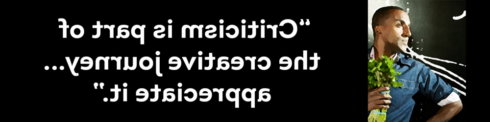 Marcus Samuelsson, New American Chef, his quote "Criticism is part of the creative journey."